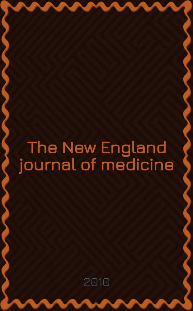 The New England journal of medicine : Formerly the Boston medical a. surgical journal. Vol. 362, № 21