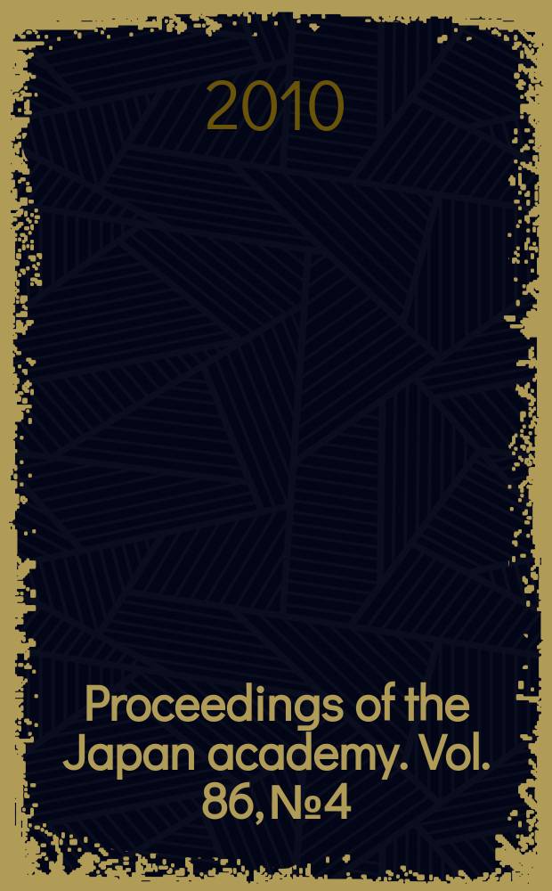 Proceedings of the Japan academy. Vol. 86, № 4