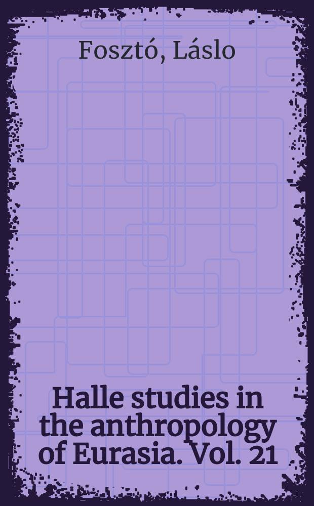 Halle studies in the anthropology of Eurasia. Vol. 21 : Ritual revitalisation after socialism = Символическое восстановление после социализма: Сообщество, личность и диалог Римом в трансильванской деревне