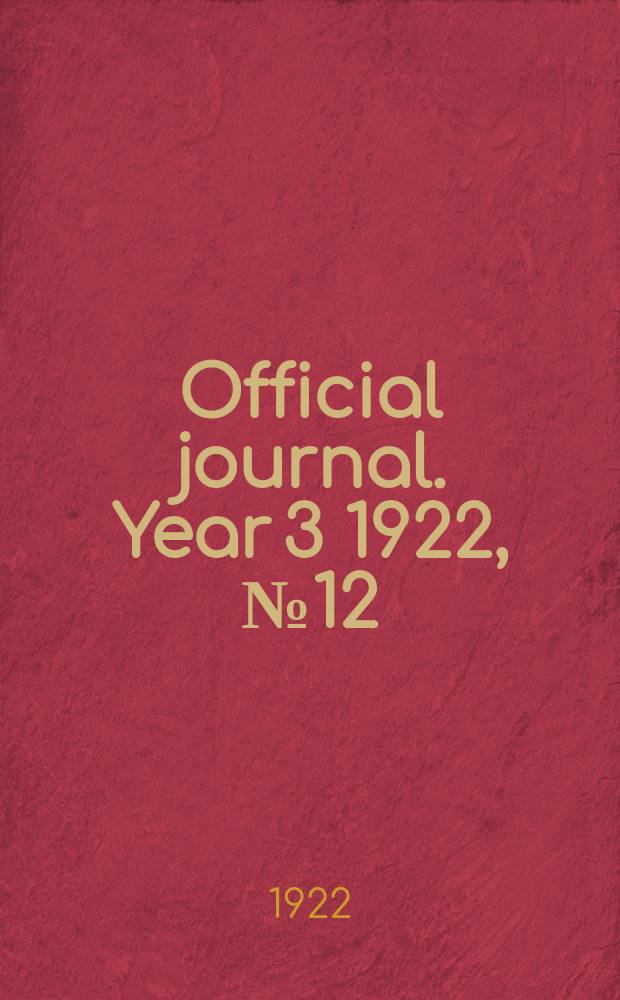Official journal. Year 3 1922, № 12