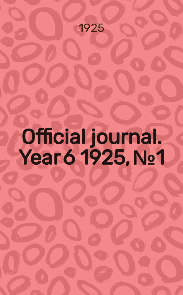 Official journal. Year 6 1925, № 1