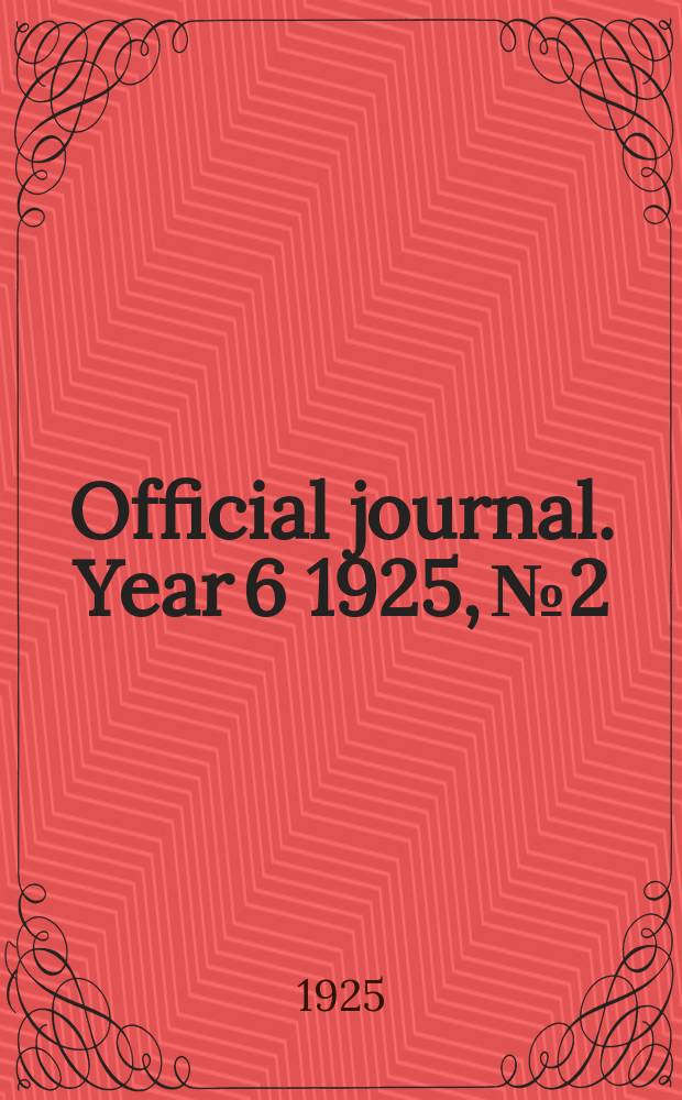 Official journal. Year 6 1925, № 2