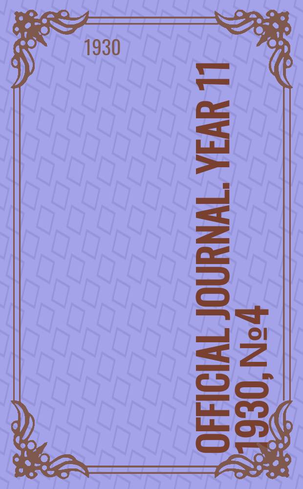 Official journal. Year 11 1930, № 4