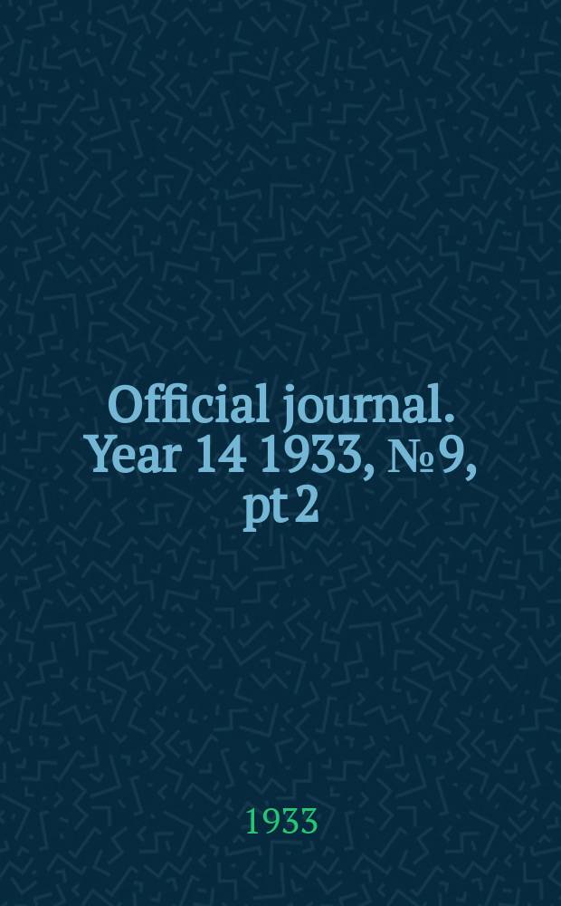Official journal. Year 14 1933, № 9, pt 2