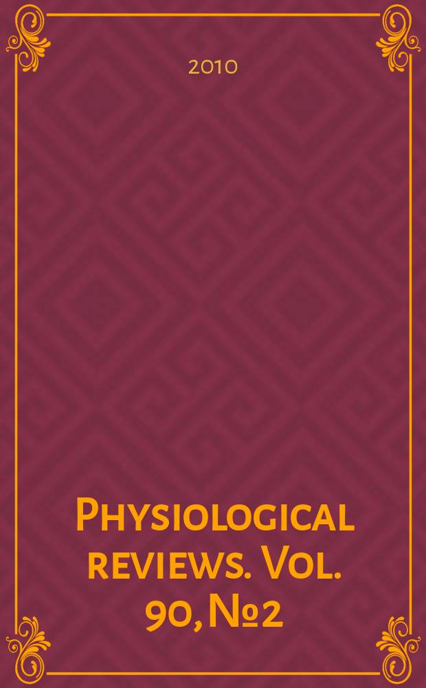 Physiological reviews. Vol. 90, № 2