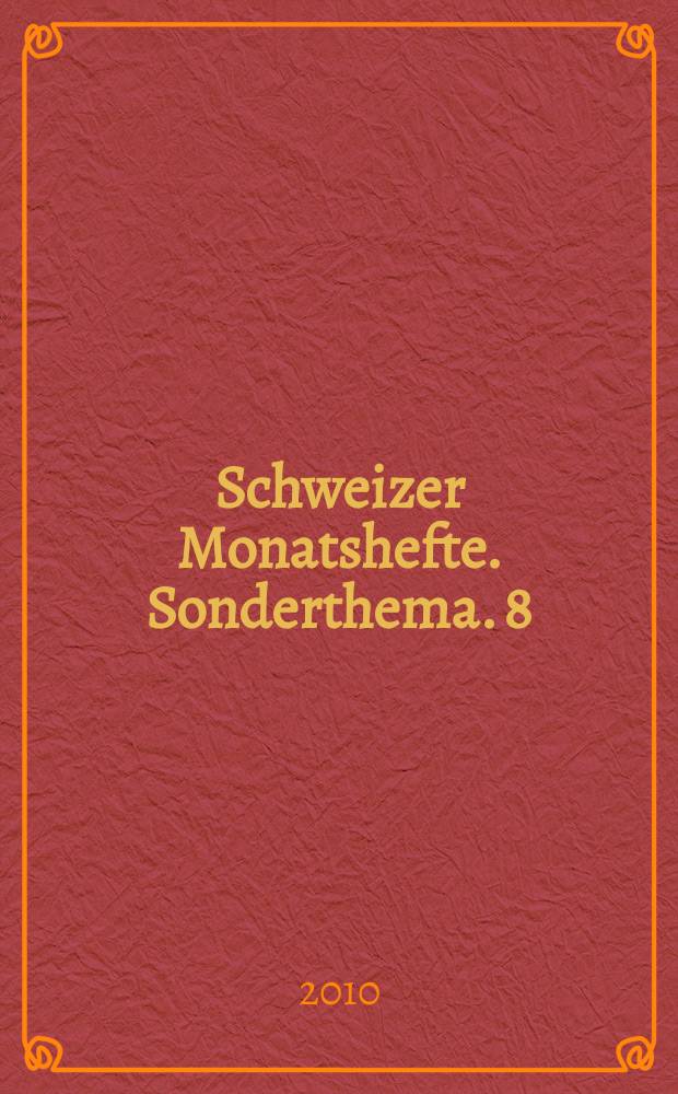 Schweizer Monatshefte. Sonderthema. 8 : L'après-crise = После кризиса