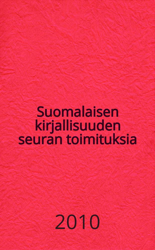 Suomalaisen kirjallisuuden seuran toimituksia : Aina valmiina = Всегда готов!
