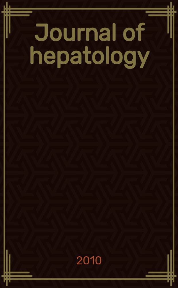 Journal of hepatology : The j. of the Europ. assoc. for the study of the liver. Vol. 52, № 3