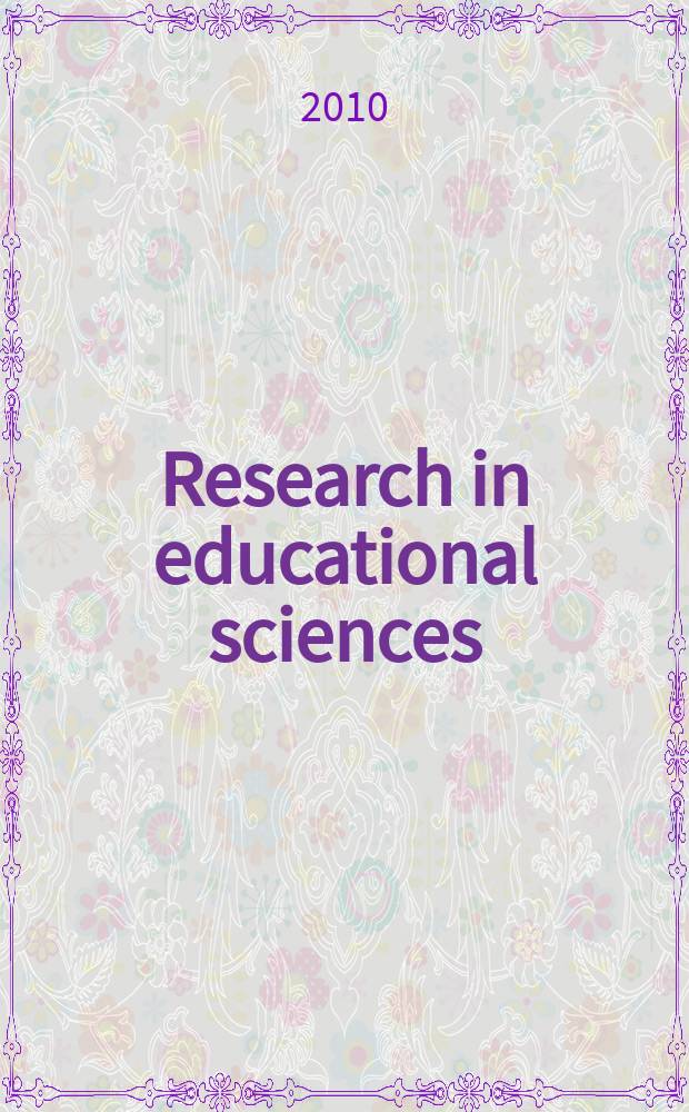 Research in educational sciences = Kasvatusalan tutkimuksia = Педагогические исследования
