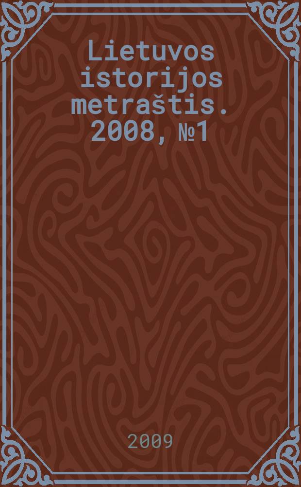 Lietuvos istorijos metraštis. 2008, № 1