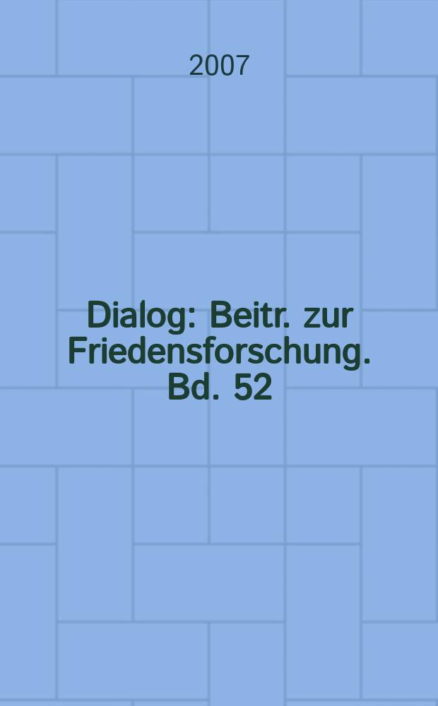 Dialog : Beitr. zur Friedensforschung. Bd. 52 : Gute Medien - b&ouml;ser Krieg? = Хорошие СМИ-Злая война