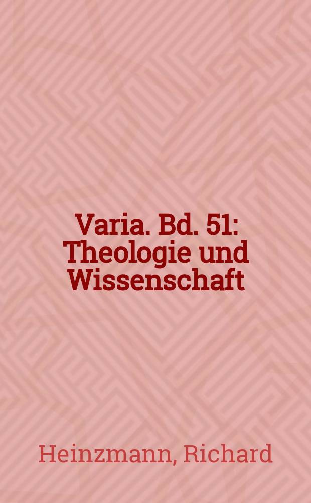 Varia. Bd. 51 : Theologie und Wissenschaft