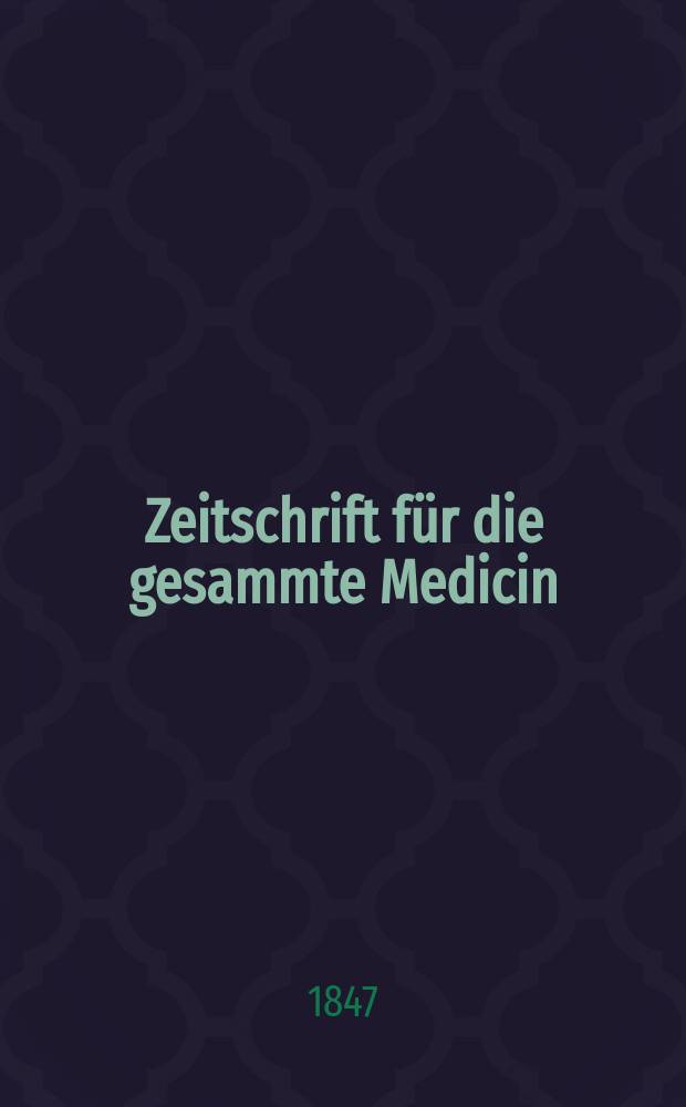 Zeitschrift für die gesammte Medicin : Mit besonderer Rücksicht auf Hospitalpraxis und ausländische Literatur. Bd. 34