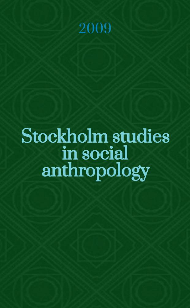 Stockholm studies in social anthropology = Стокгольмские исследования в социальной антропологии