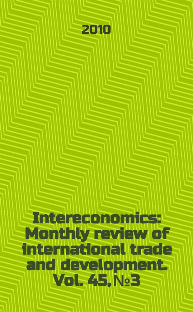 Intereconomics : Monthly review of international trade and development. Vol. 45, № 3