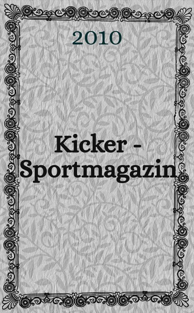 Kicker - Sportmagazin : Deutschlands grösste Sportzeitung. 2010, № 51