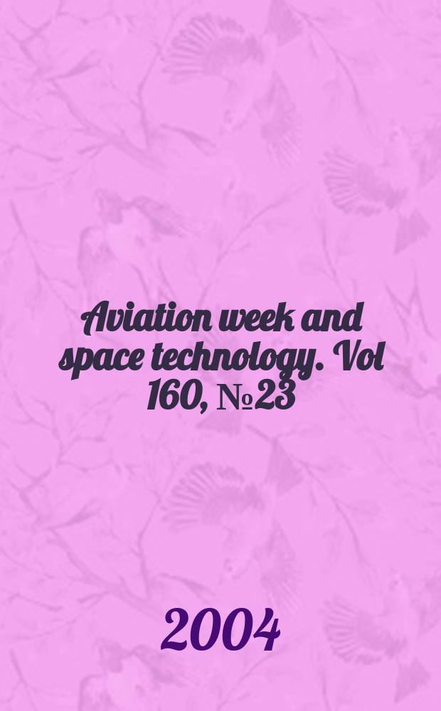 Aviation week and space technology. Vol 160, № 23