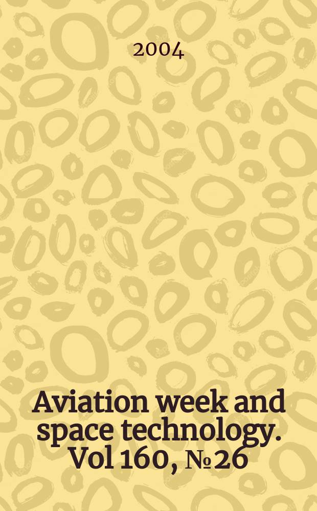 Aviation week and space technology. Vol 160, № 26