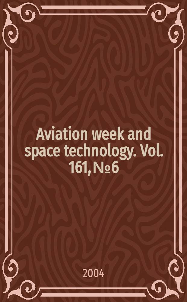 Aviation week and space technology. Vol. 161, № 6