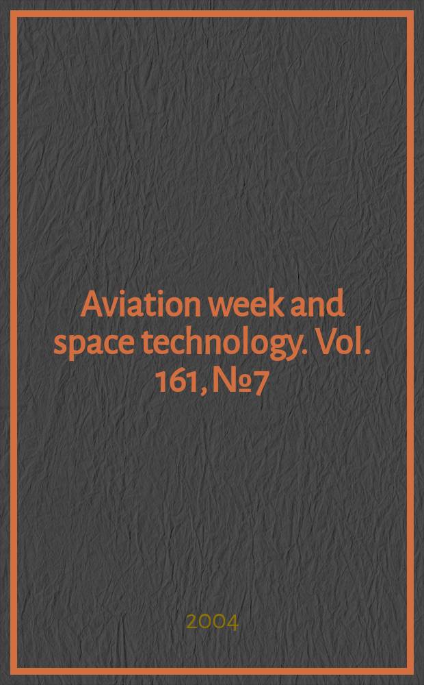 Aviation week and space technology. Vol. 161, № 7