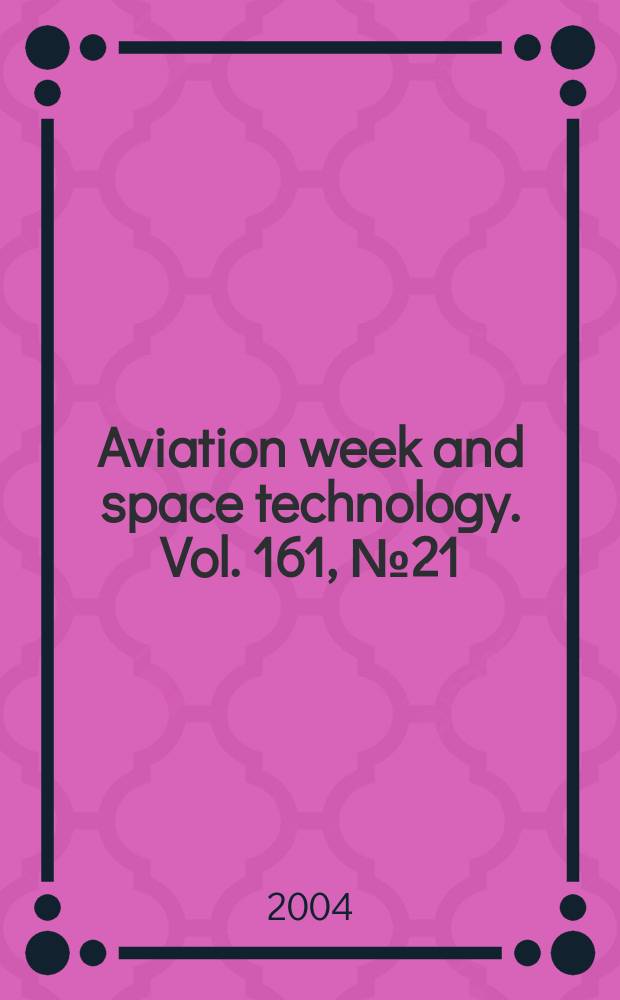 Aviation week and space technology. Vol. 161, № 21