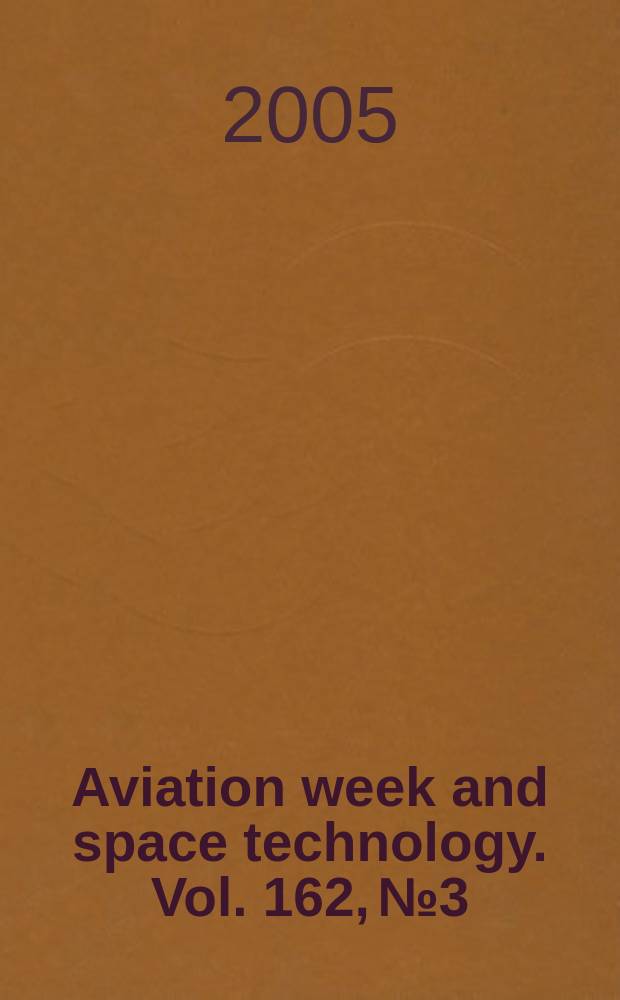 Aviation week and space technology. Vol. 162, № 3 : 2005 Aerospace source book