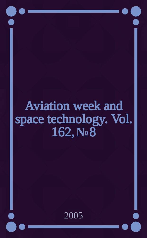 Aviation week and space technology. Vol. 162, № 8