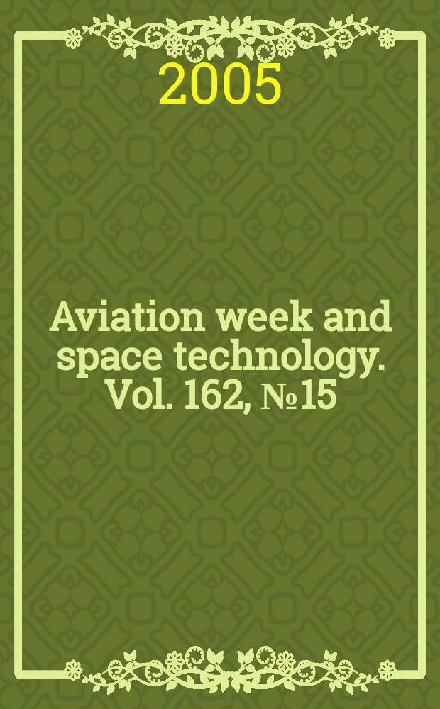 Aviation week and space technology. Vol. 162, № 15