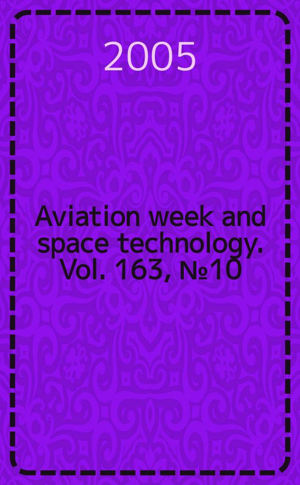 Aviation week and space technology. Vol. 163, № 10