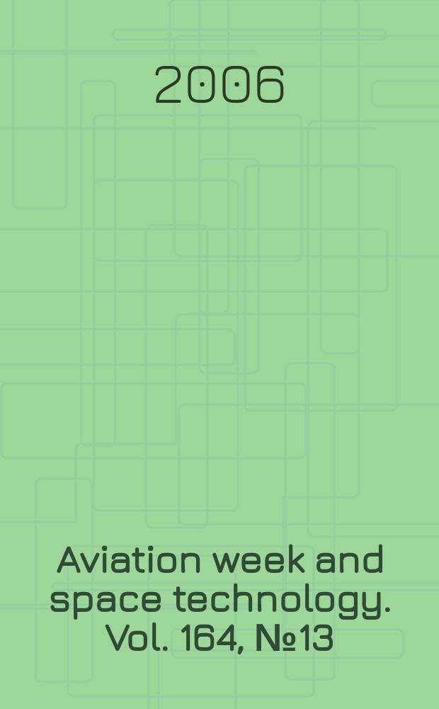 Aviation week and space technology. Vol. 164, № 13