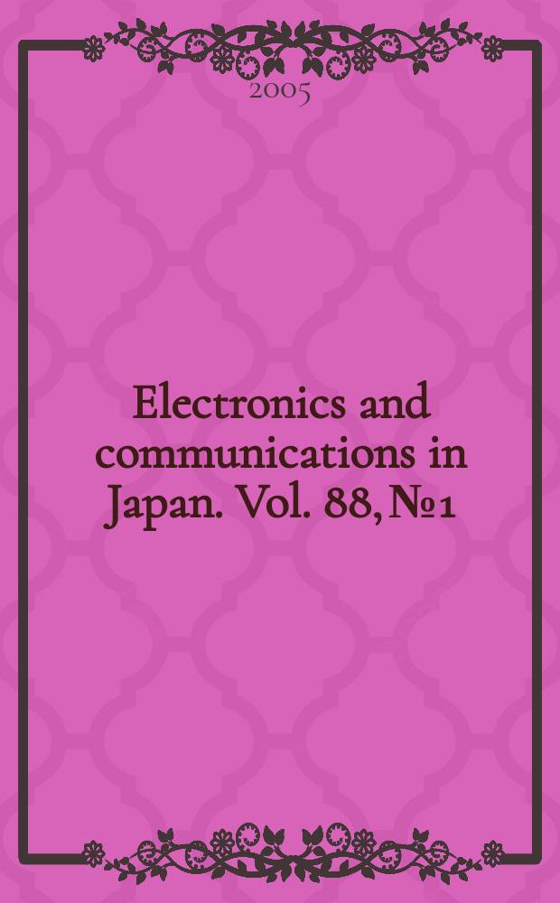 Electronics and communications in Japan. Vol. 88, № 1
