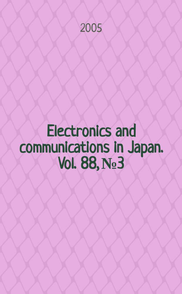 Electronics and communications in Japan. Vol. 88, № 3