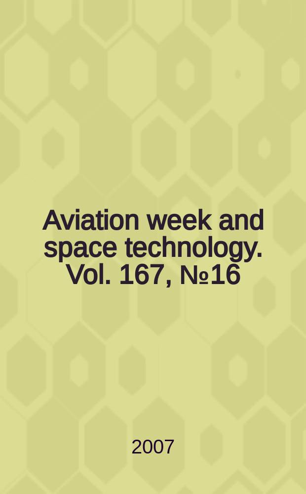 Aviation week and space technology. Vol. 167, № 16