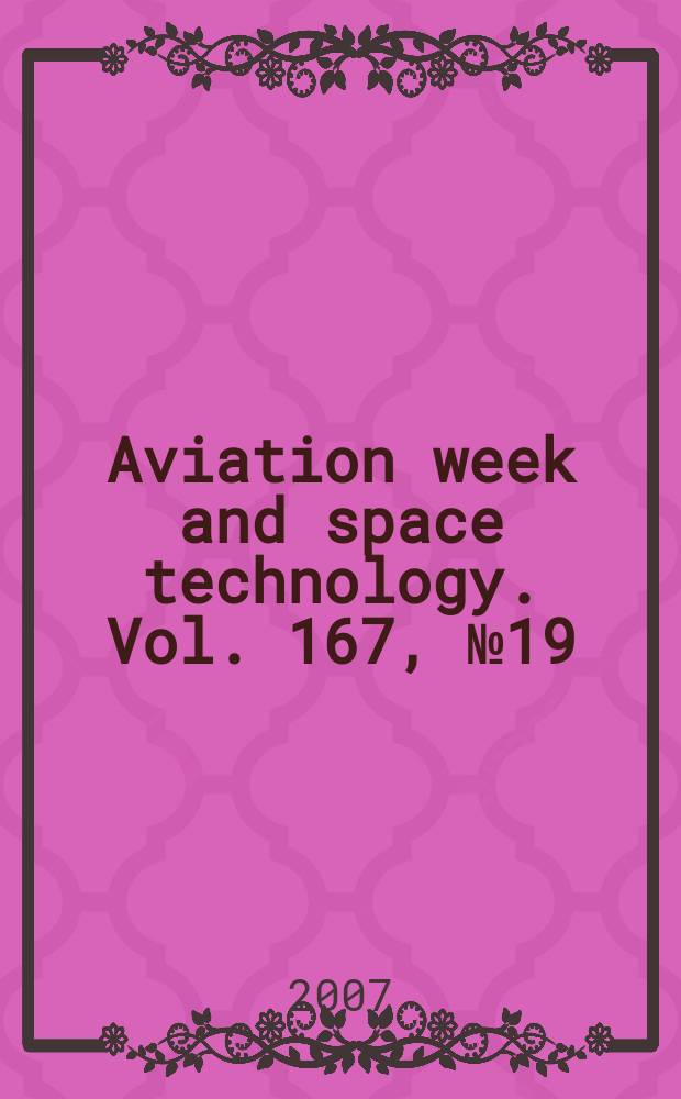 Aviation week and space technology. Vol. 167, № 19