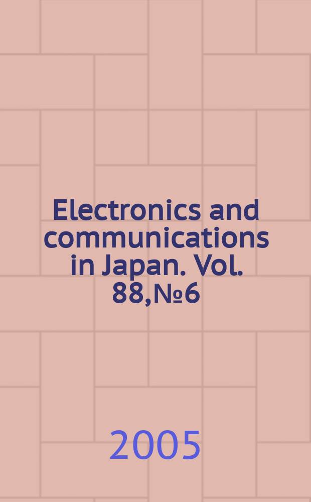 Electronics and communications in Japan. Vol. 88, № 6