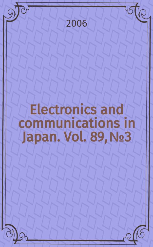 Electronics and communications in Japan. Vol. 89, № 3