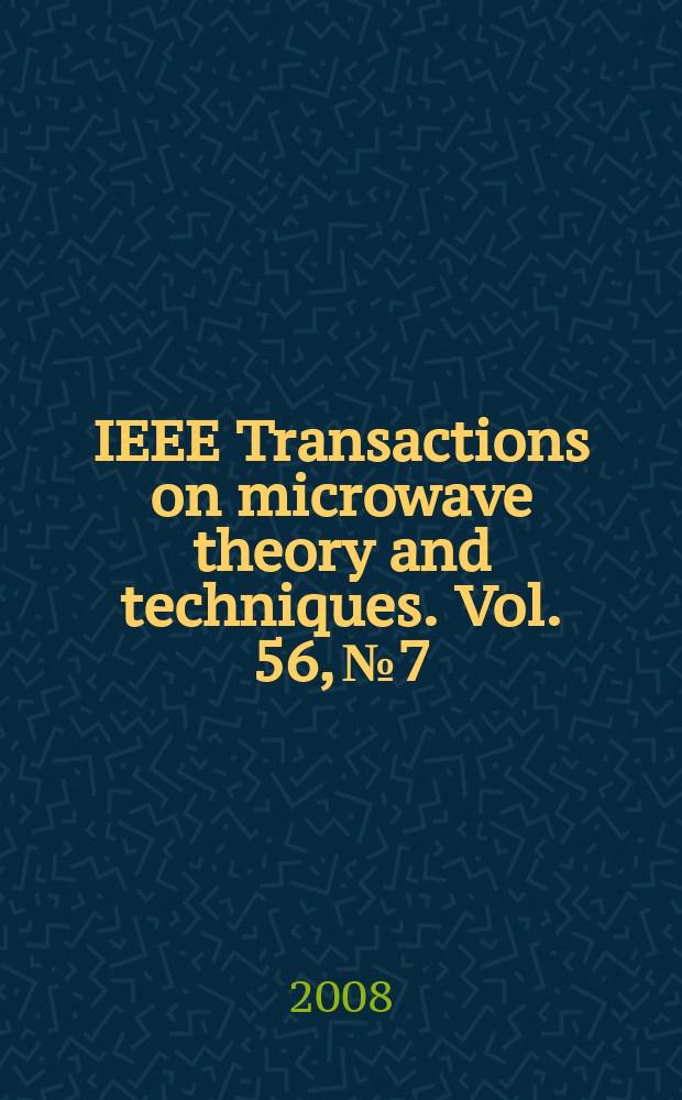 IEEE Transactions on microwave theory and techniques. Vol. 56, № 7