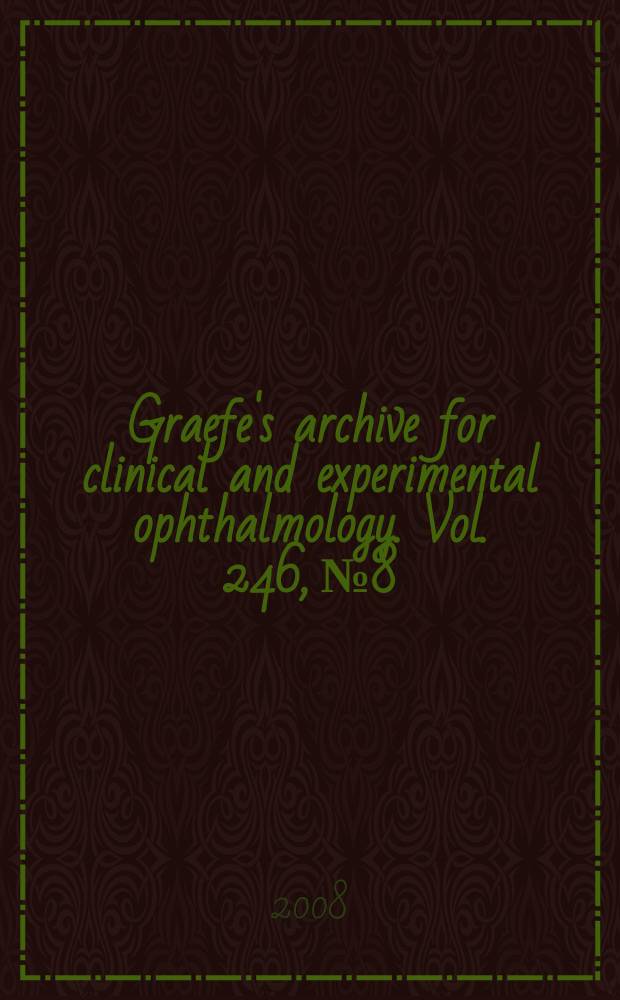 Graefe's archive for clinical and experimental ophthalmology. Vol. 246, № 8