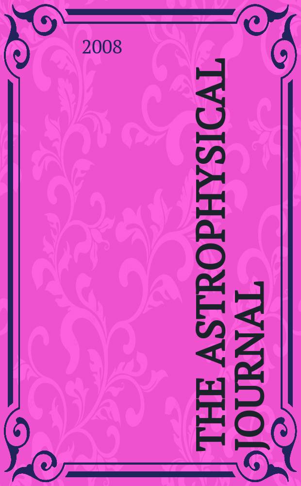 The Astrophysical journal : An international review of spectroscopy and astronomical physics. Vol. 682, № 1, pt 2