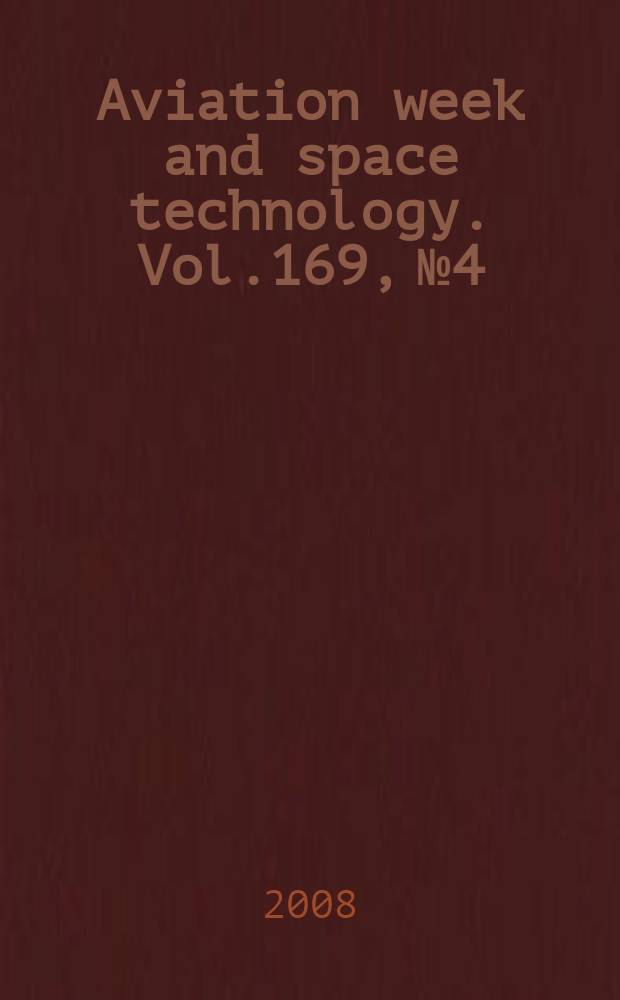 Aviation week and space technology. Vol.169, № 4