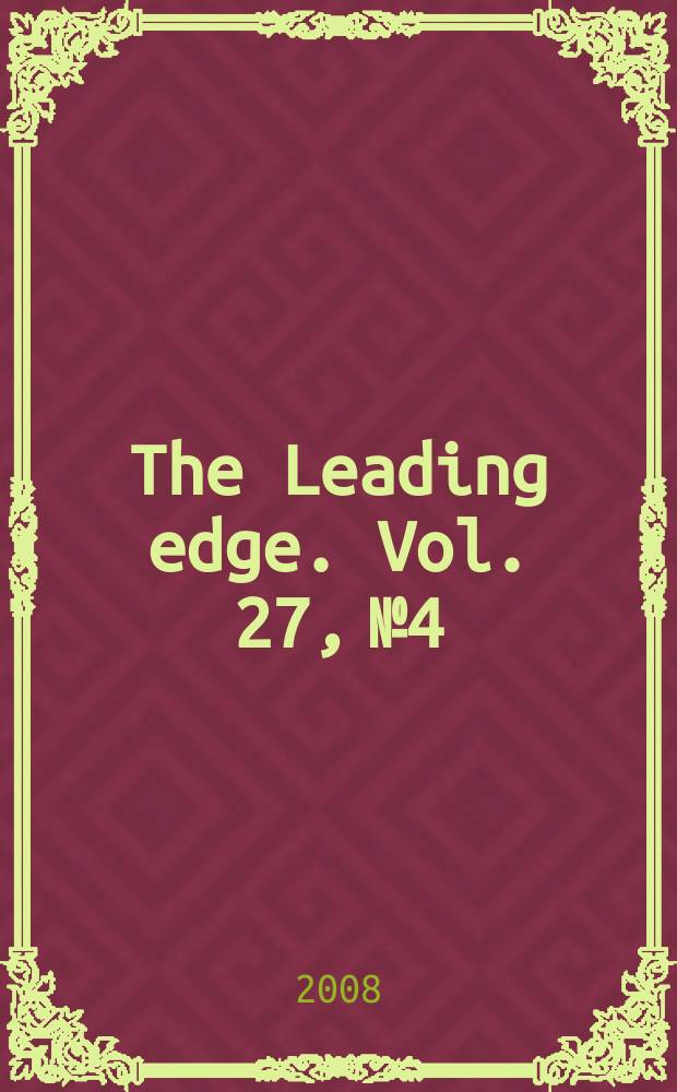 The Leading edge. Vol. 27, № 4