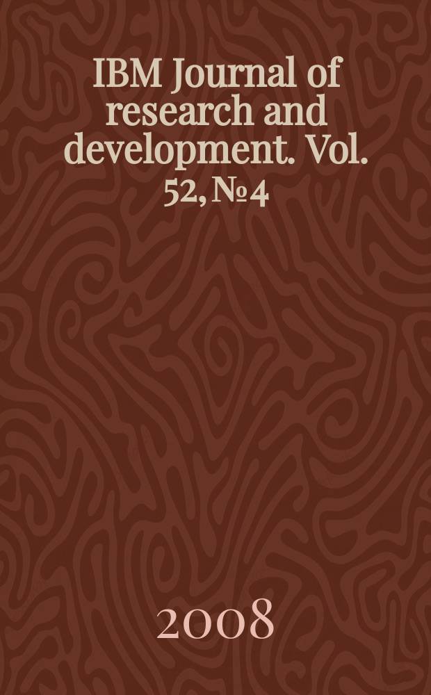 IBM Journal of research and development. Vol. 52, № 4/5