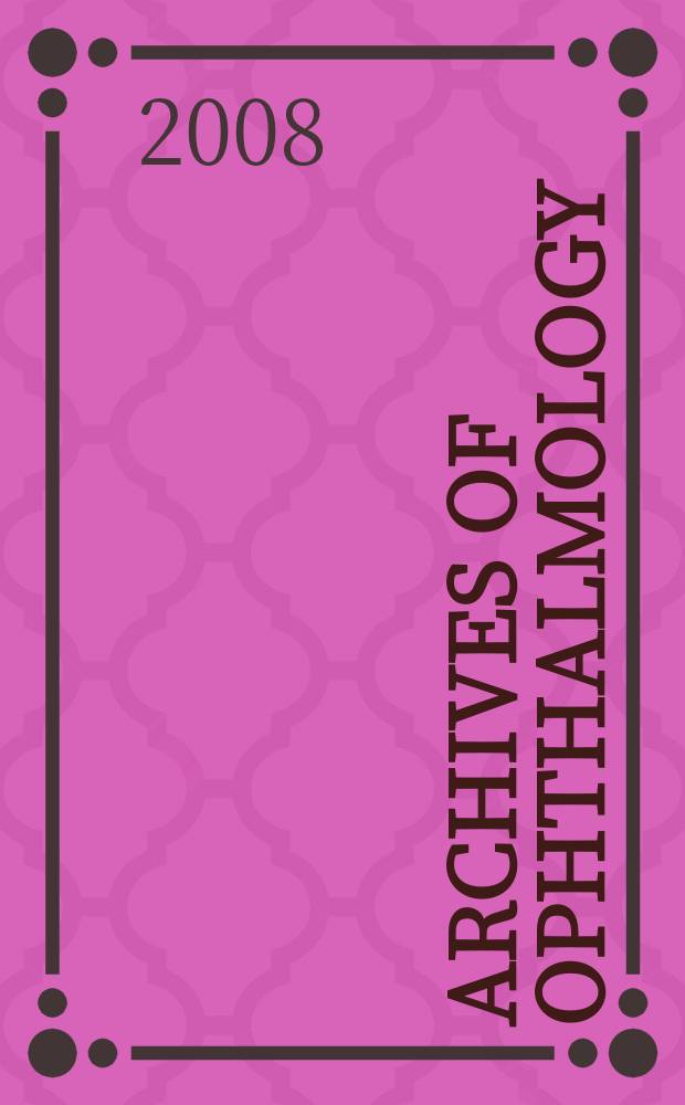 Archives of ophthalmology : Continuing the publication found by Herman Knapp. Vol. 126, № 8