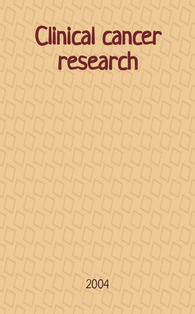 Clinical cancer research : An off. j. of the Amer. assoc. for cancer research. Vol. 10, № 11