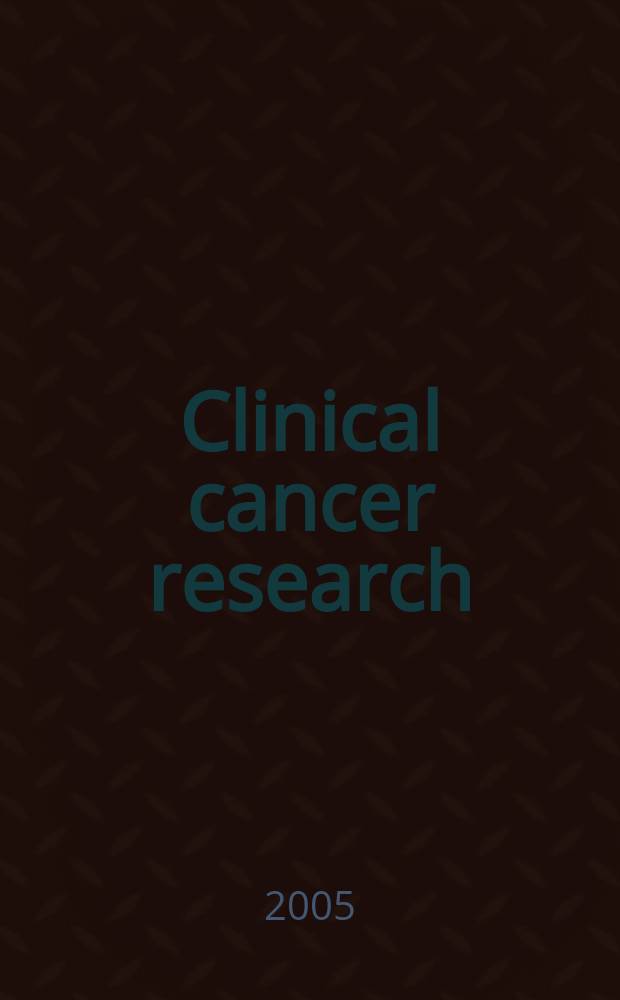 Clinical cancer research : An off. j. of the Amer. assoc. for cancer research. Vol. 11, № 10