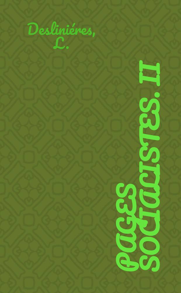 Pages socialistes. II : Comment se réalisera le socialisme
