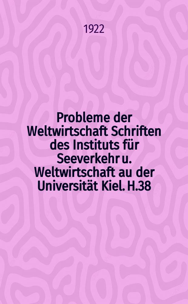 Probleme der Weltwirtschaft Schriften des Instituts für Seeverkehr u. Weltwirtschaft au der Universität Kiel. H.38 : Vereinheitlichung industrieller Produktion