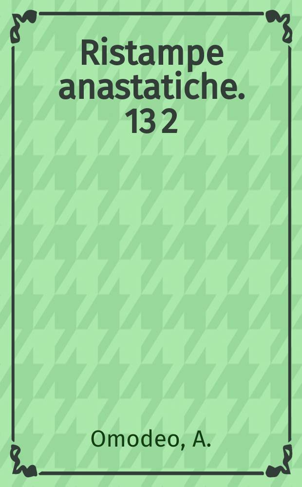 Ristampe anastatiche. 13[2] : Storia della origini cristiani