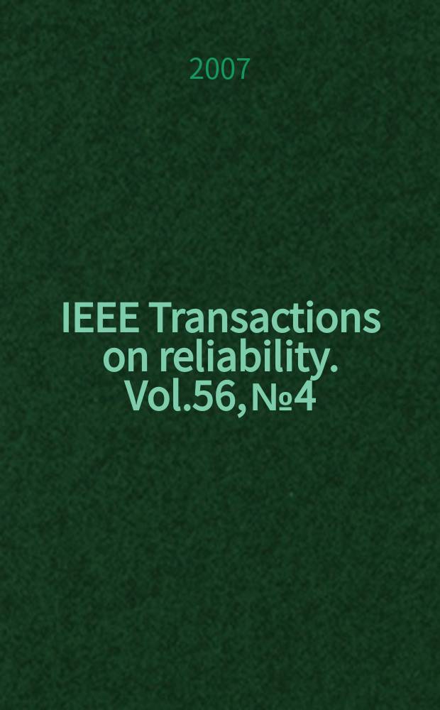 IEEE Transactions on reliability. Vol.56, № 4