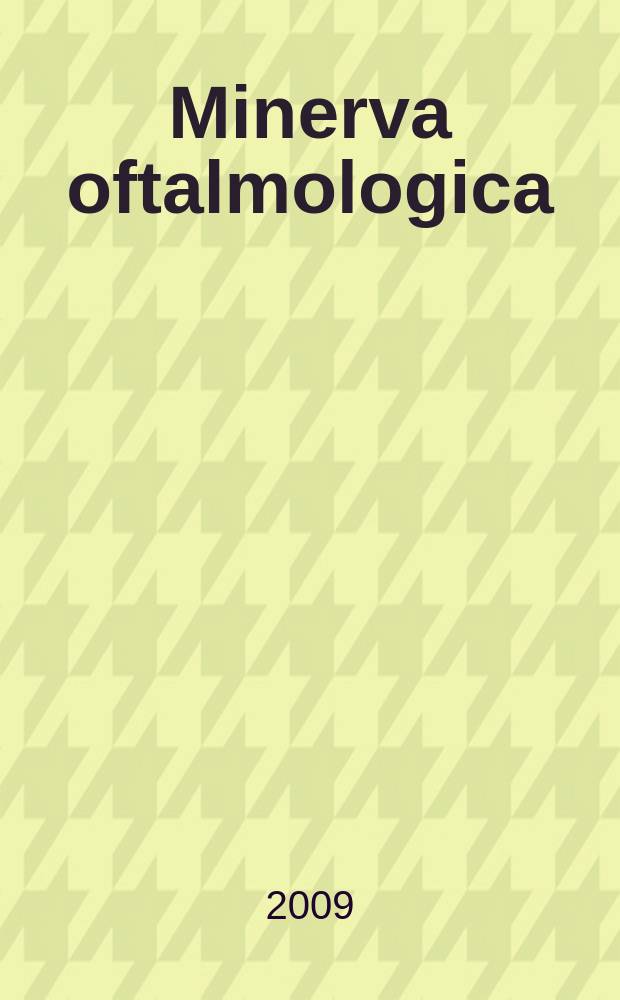 Minerva oftalmologica : Rassegno trimestrale di oftalmologia pratica. Vol. 51, № 4